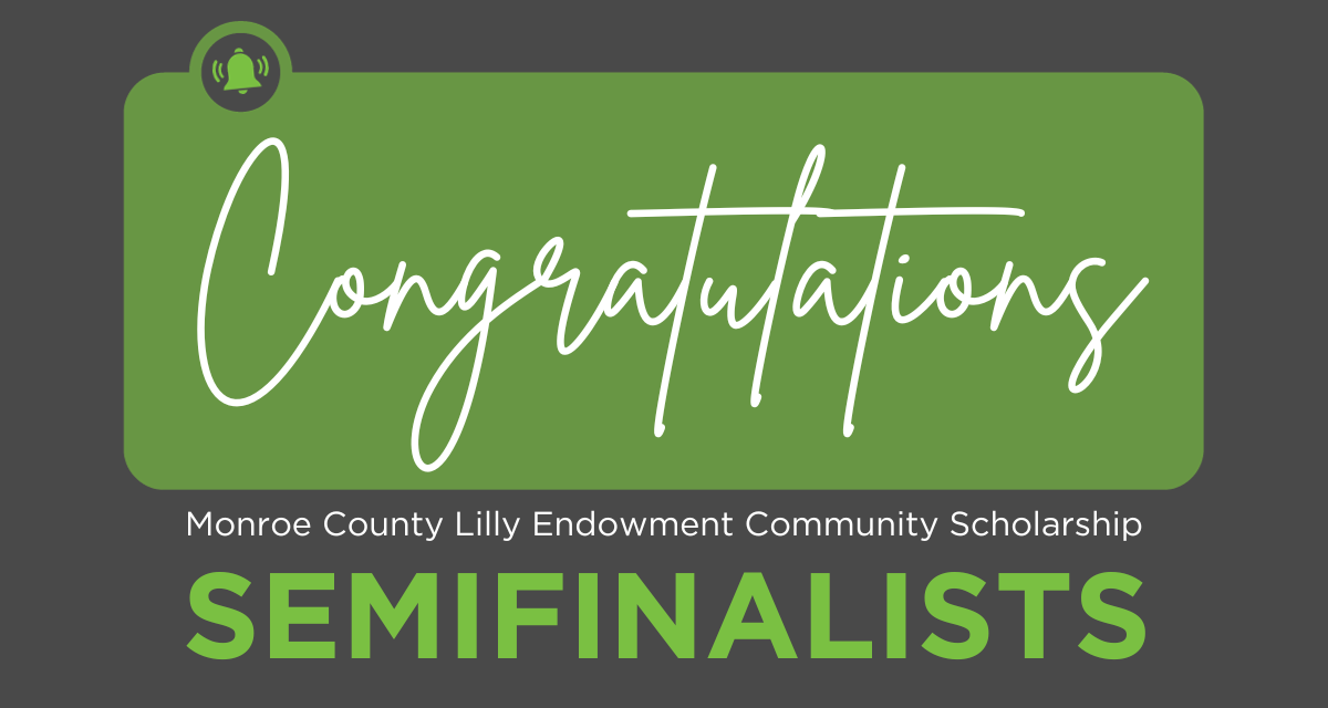Semifinalists Announced for Monroe County’s Lilly Endowment Community Scholarships